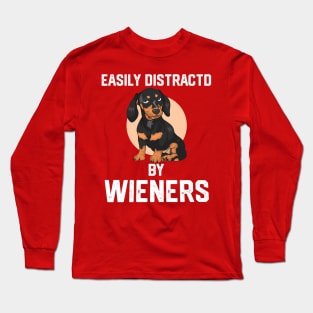 funny easily distracted by wieners Long Sleeve T-Shirt